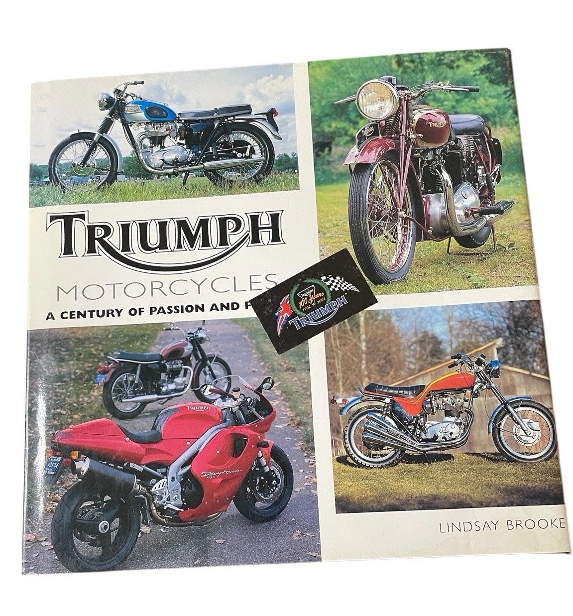 TRIUMPH MOTORCYCLES : A CENTURY OF PASSION AND POWER Lindsay Brooke