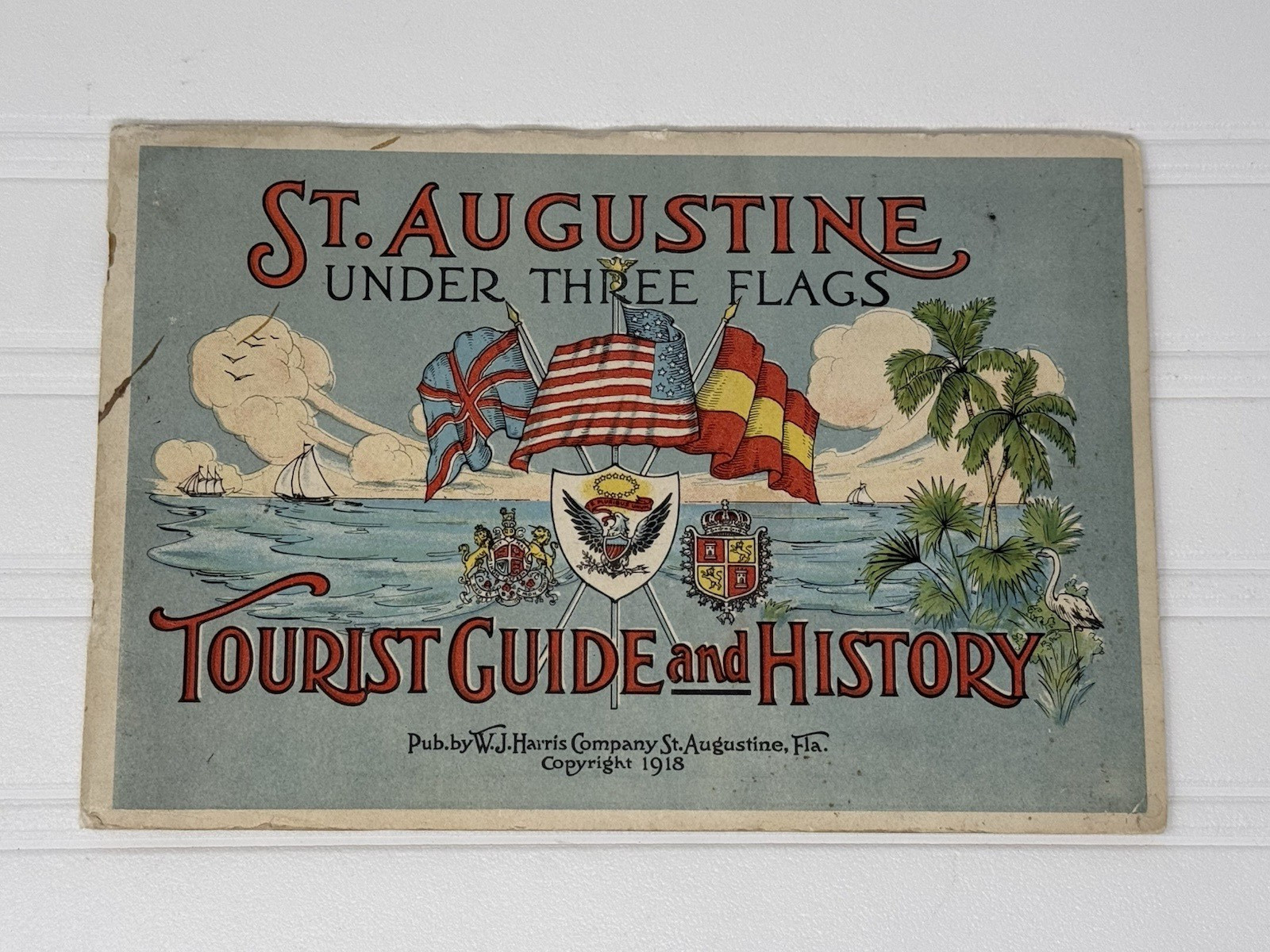Vintage St. Augustine – Under Three Flags: Tourist Guide & History-1918 FLORIDA