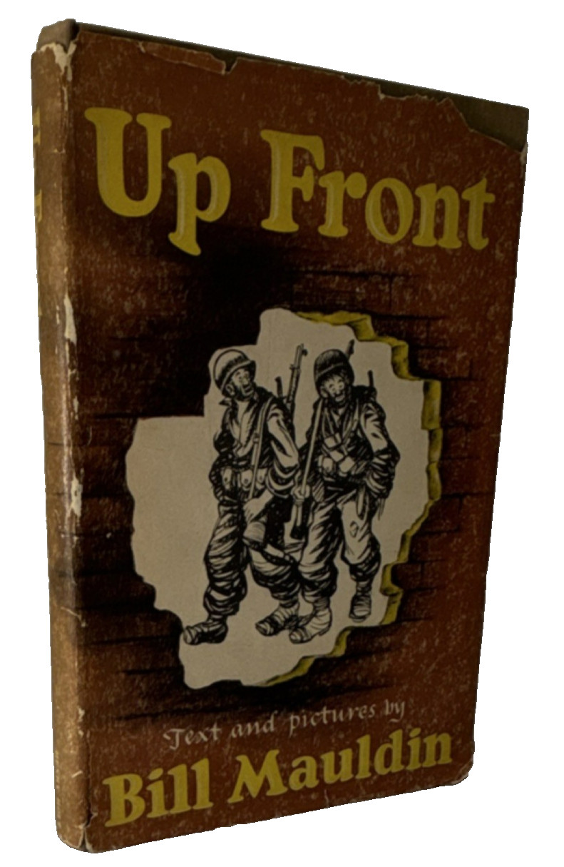 Up Front, by Bill Mauldin Henry Holt & Co 1945 HC DJ Illust WWII Book