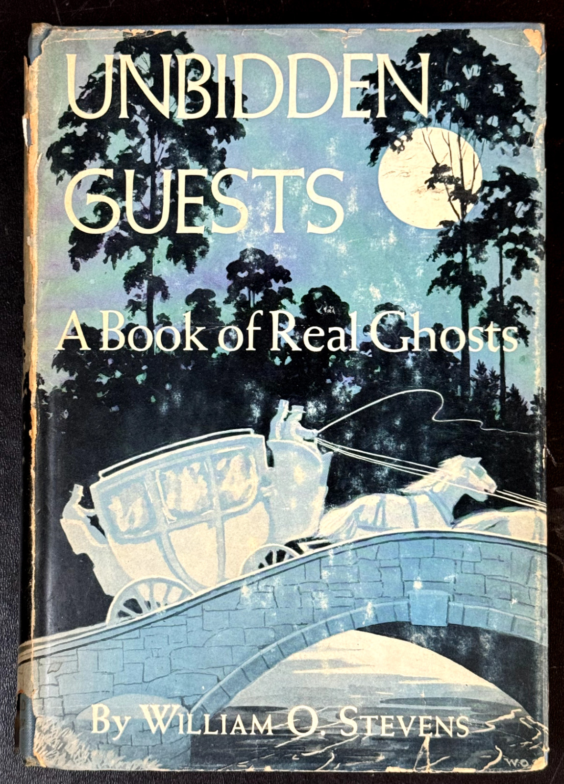 UNBIDDEN GUESTS, A Book of Real Ghosts William Oliver Stevens 1946 HC/DJ GD+