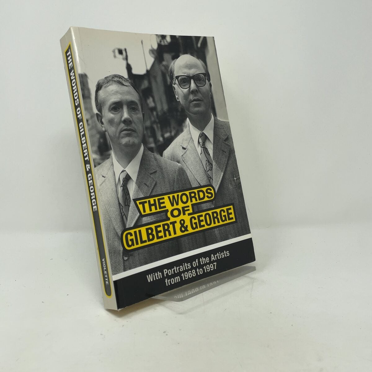 The Words of Gilbert And George /anglais by OBRIST HANS-ULRICH PB First Edition