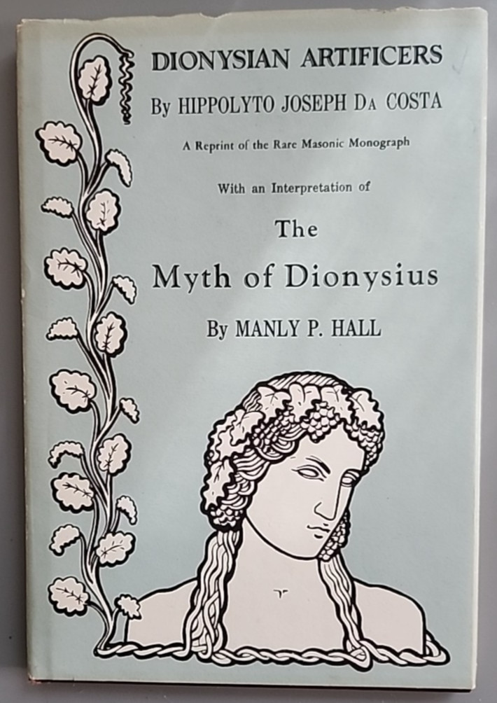 Dionysian Arificers H.J. DaCosta Masonic Monograph Reprint 1975 Manly P. Hall