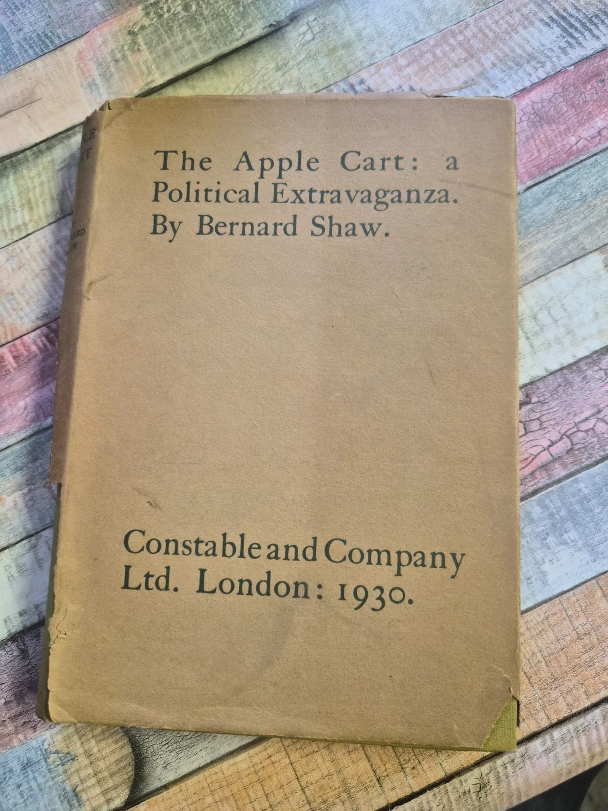 Antique HB Book. THE APPLE CART: – Bernard SHAW – Constable 1930 1st edition