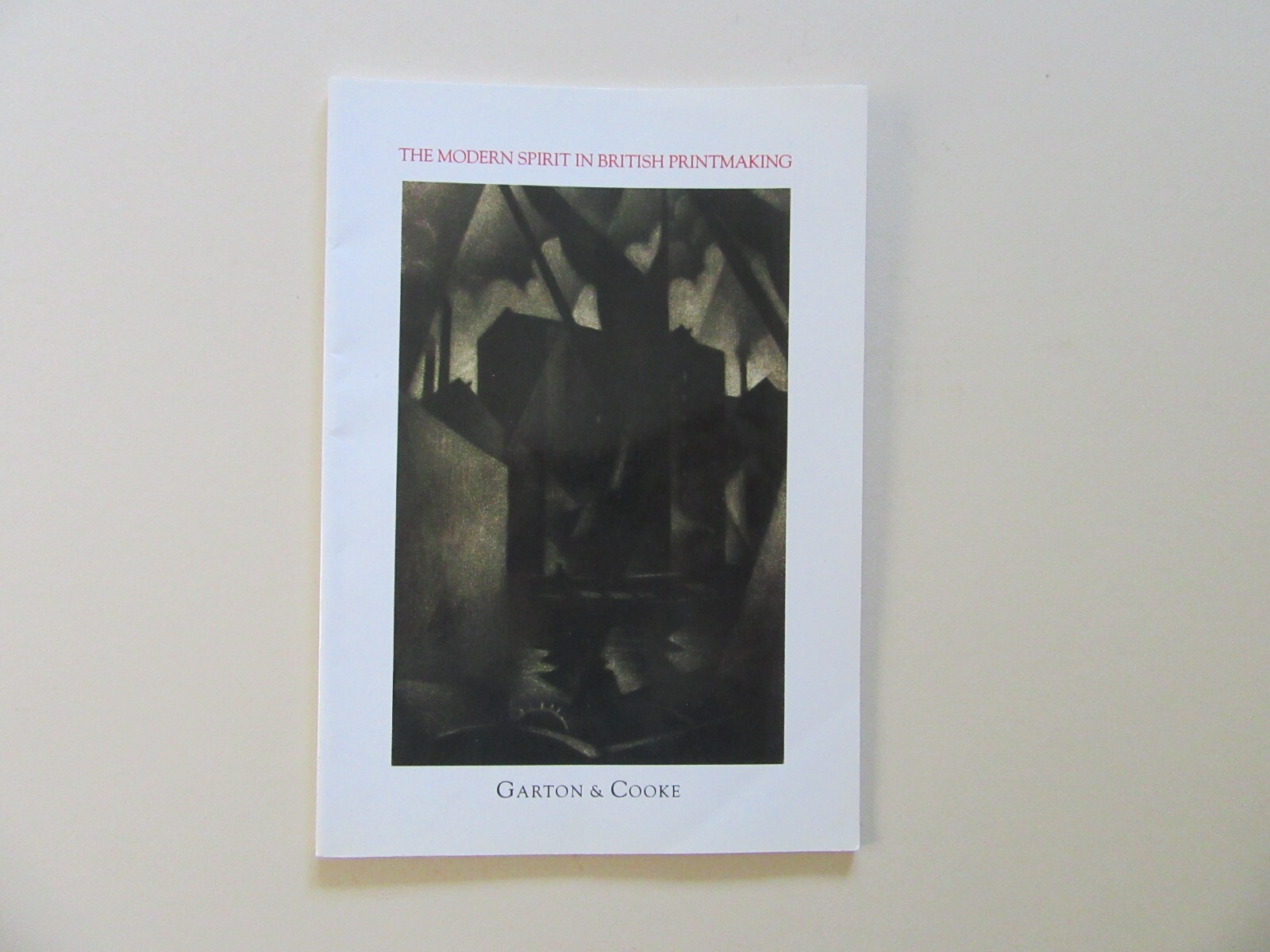 The Modern Spirit in British Printmaking – Garton & Cooke, London, 1987
