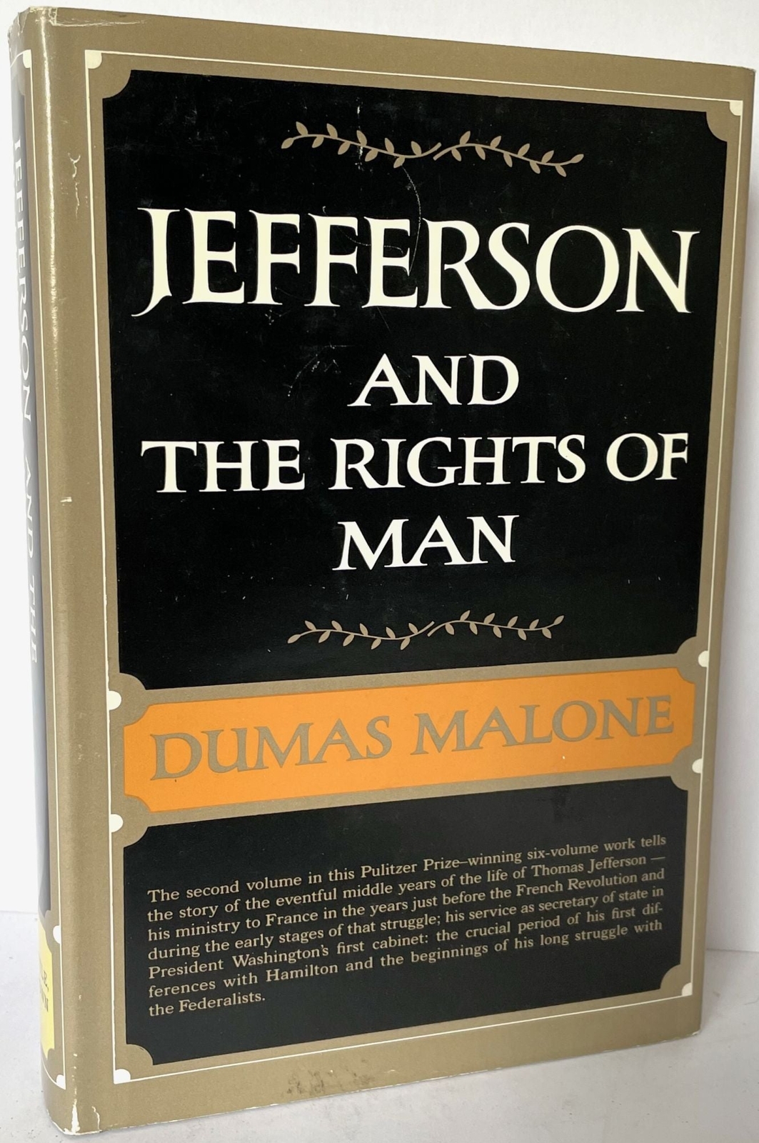 Dumas Malone / Jefferson and His Time Volume Two Jefferson and the Right 1st ed
