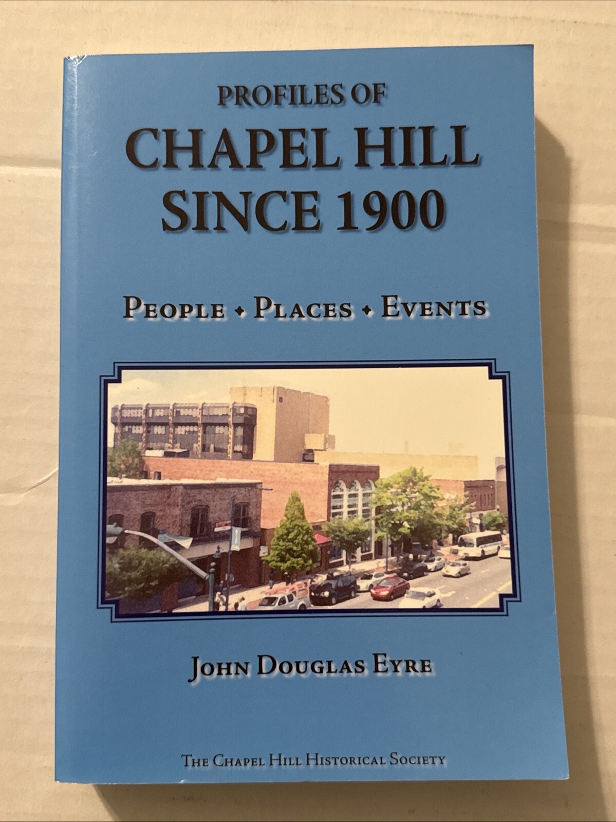 SIGNED Profiles Of Chapel Hill Since 1900 EYRE North Carolina NC pb