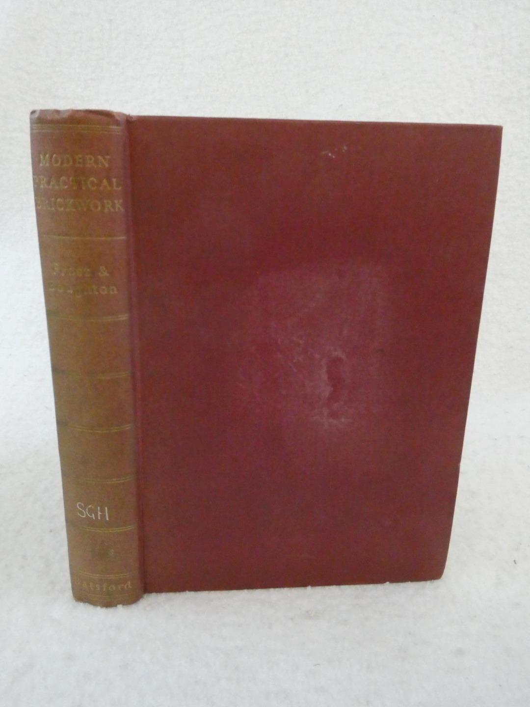 Frost & Boughton MODERN PRACTICAL BRICKWORK 1954 B. T. Batsford, London 1stEd