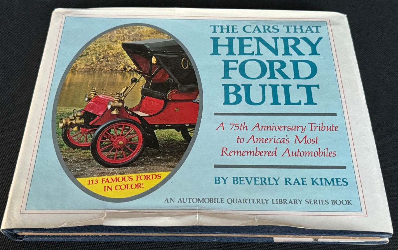 The Cars That Henry Ford Built by Beverly Rae Kimes – Automotive History