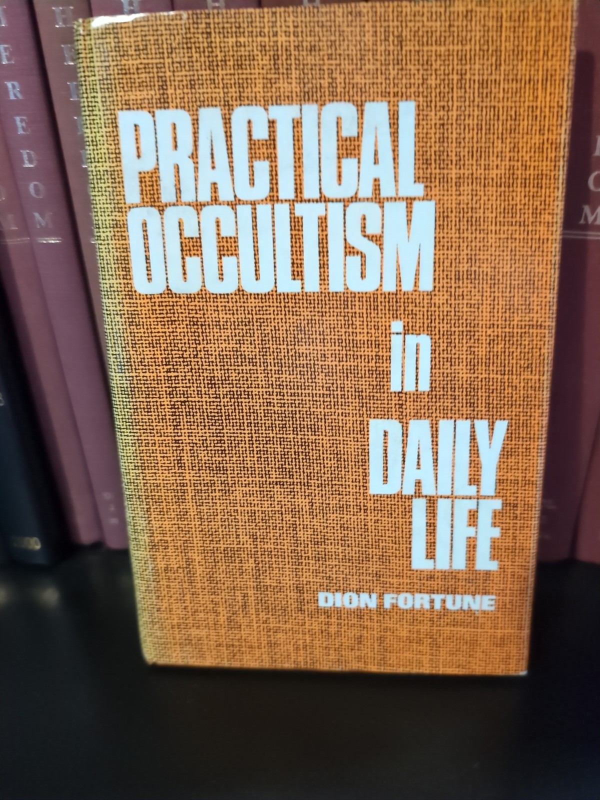 Fortune, Dion. Practical Occultism in Daily Life. Cloth Bound Weiser Books