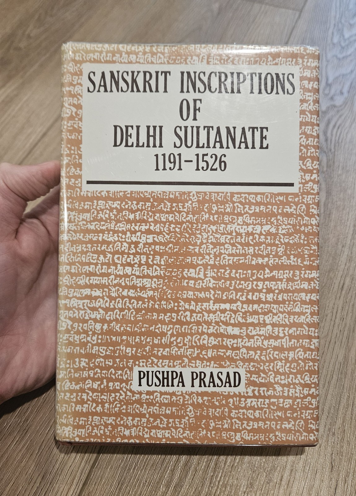 Sanskrit Inscriptions of Delhi Sultanate 1191-1526 Pushpa Prasad 1990 HCDJ