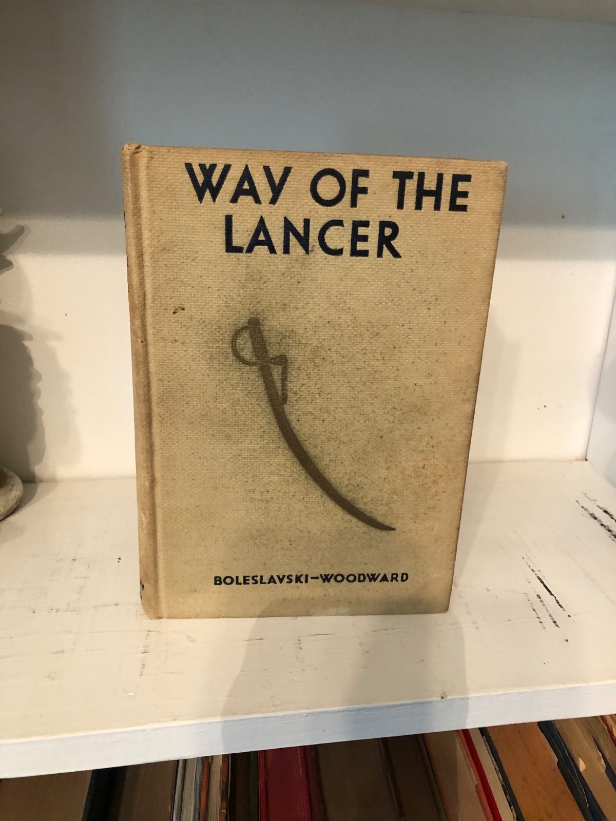 Richard Boleslavski Helen Woodward WAY OF THE LANCER Literary Guild 1932 G