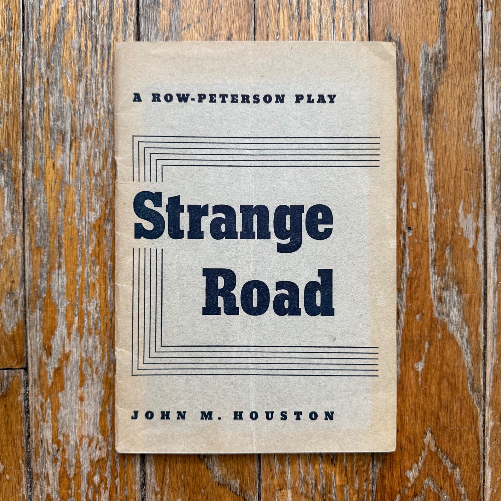 JOHN M HOUSTON Play – STRANGE ROAD – One Act Drama Row-Peterson & Co 1938