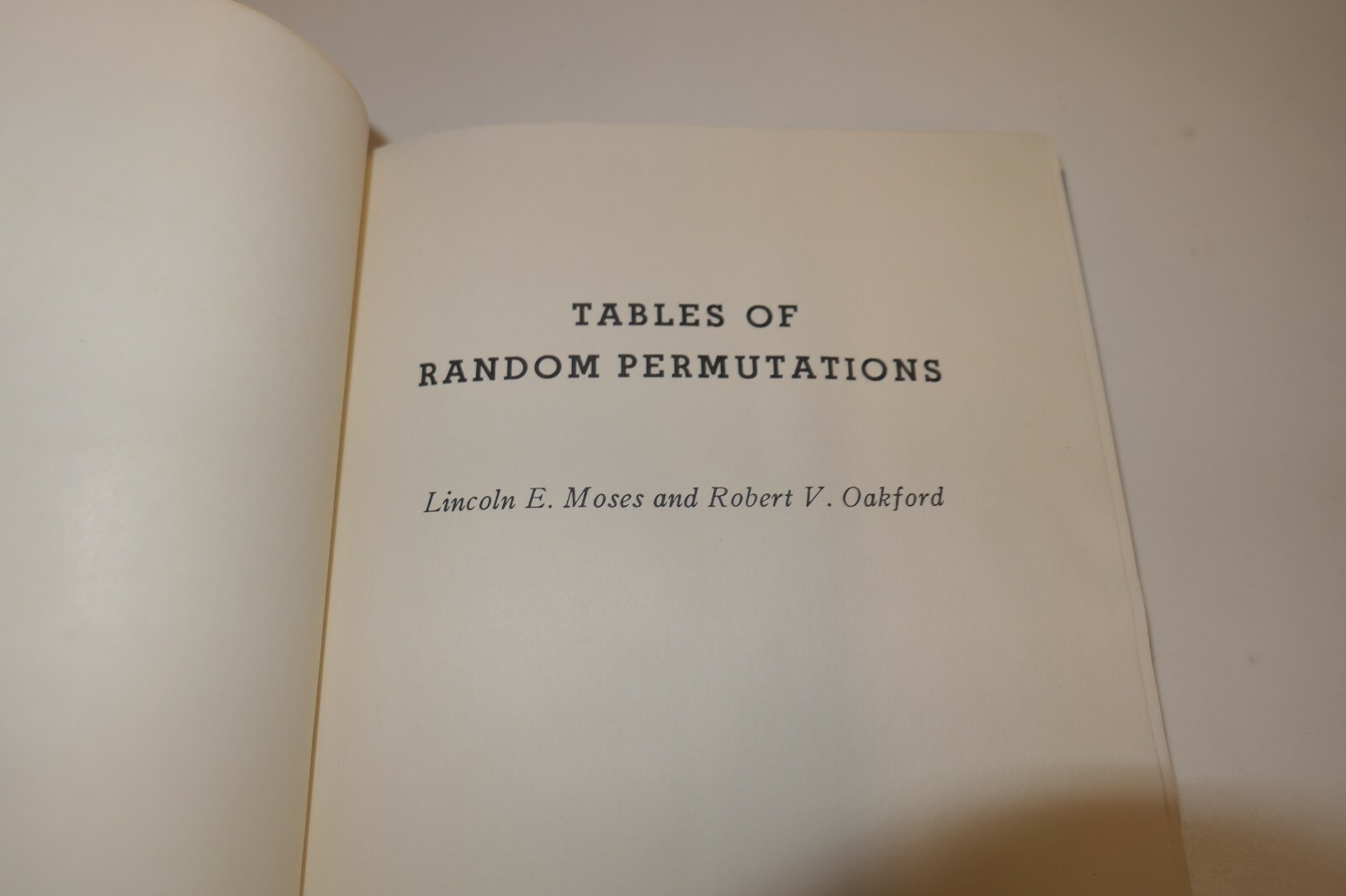 Tables of Random Permutations Lincoln E. Moses and Robert V. Oakford Hardcover