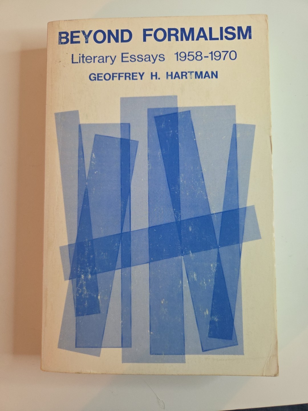 Beyond Formalism Literary Essays 1958-1970 Geoffrey H. Hartman 1970 Paperback