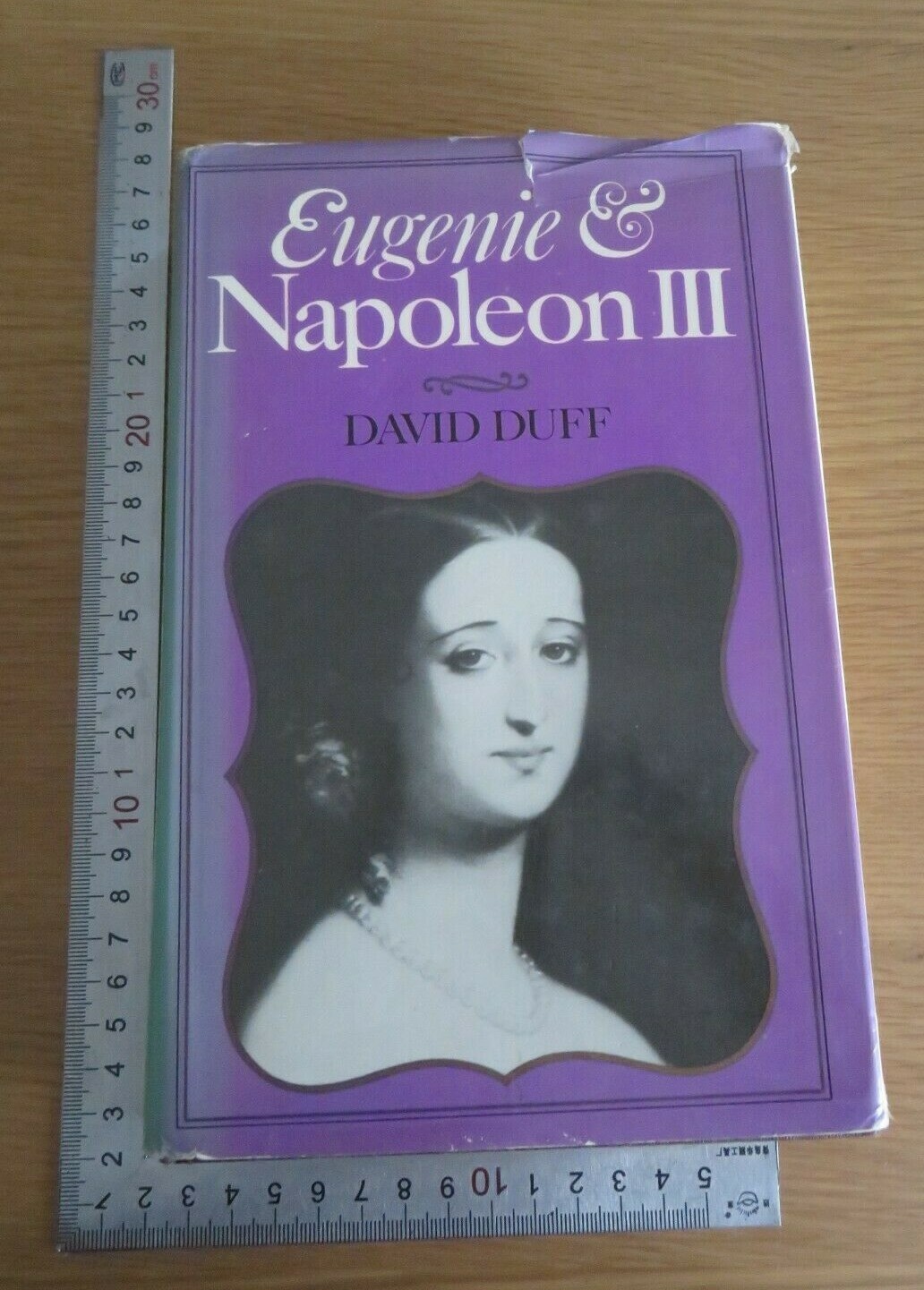Eugenie and Napoleon Iii David Duff Hardback 1st 1978
