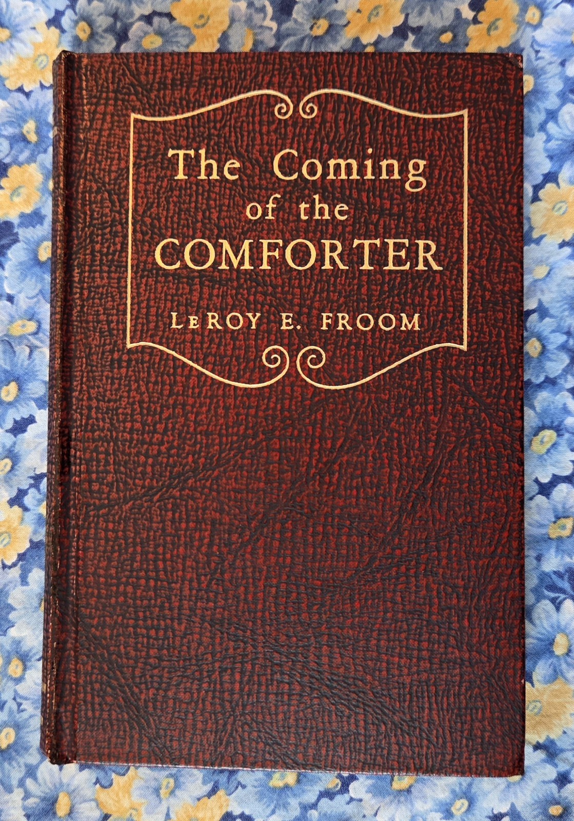 The Coming Of The Comforter, LeRoy E. Froom, 1949, HC, SDA
