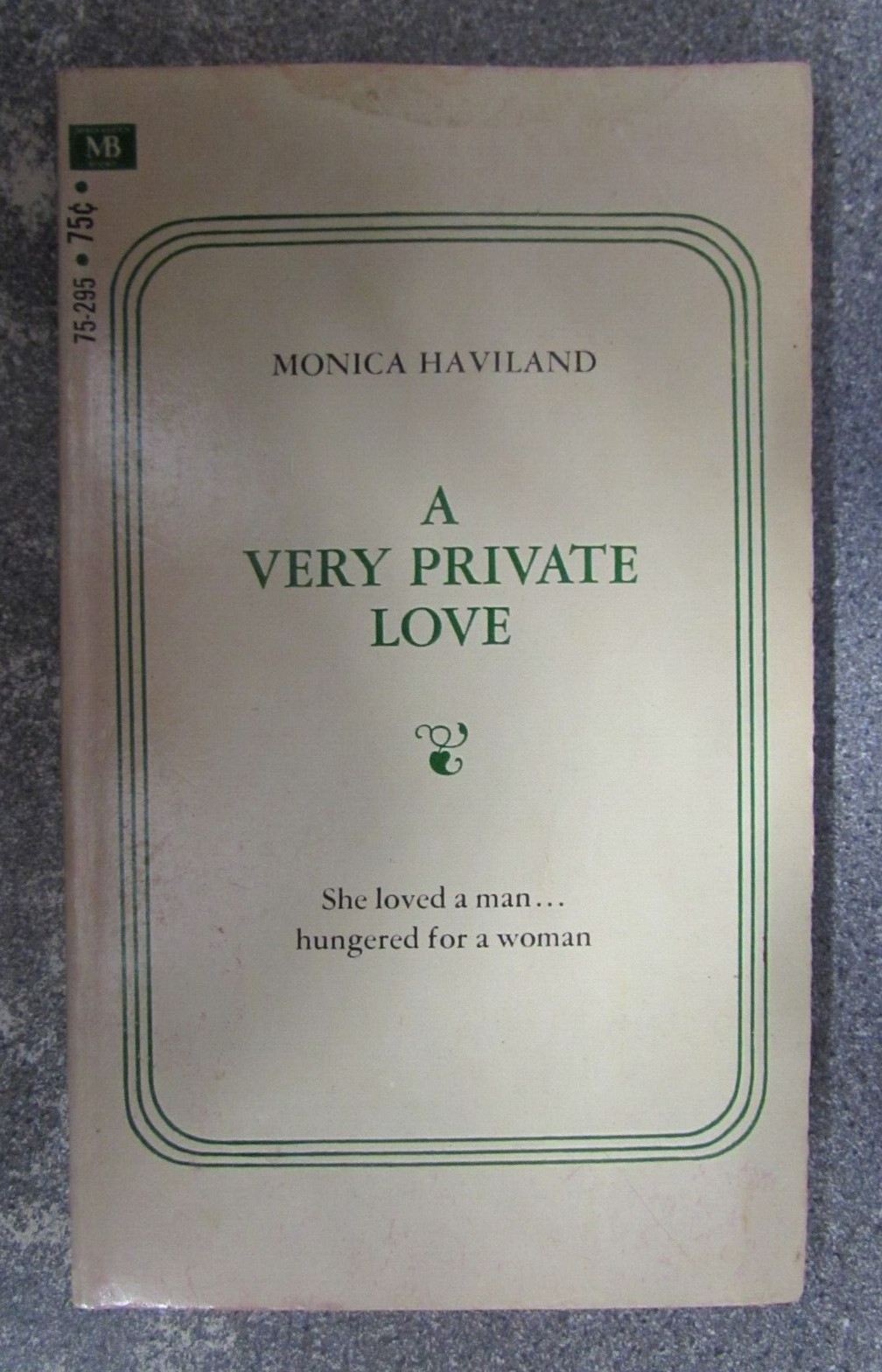 A VERY PRIVATE LOVE by MONICA HAVILAND – MACFADDEN-BARTELL – P/B – 1970