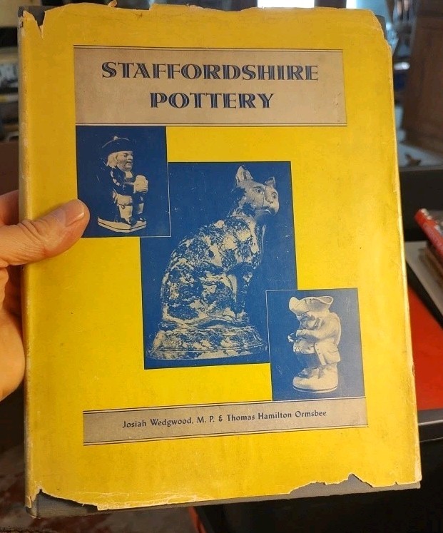 Staffordshire Pottery by J. Wedgwood and T. Ormsbee ~ 1947, Robert M McBride