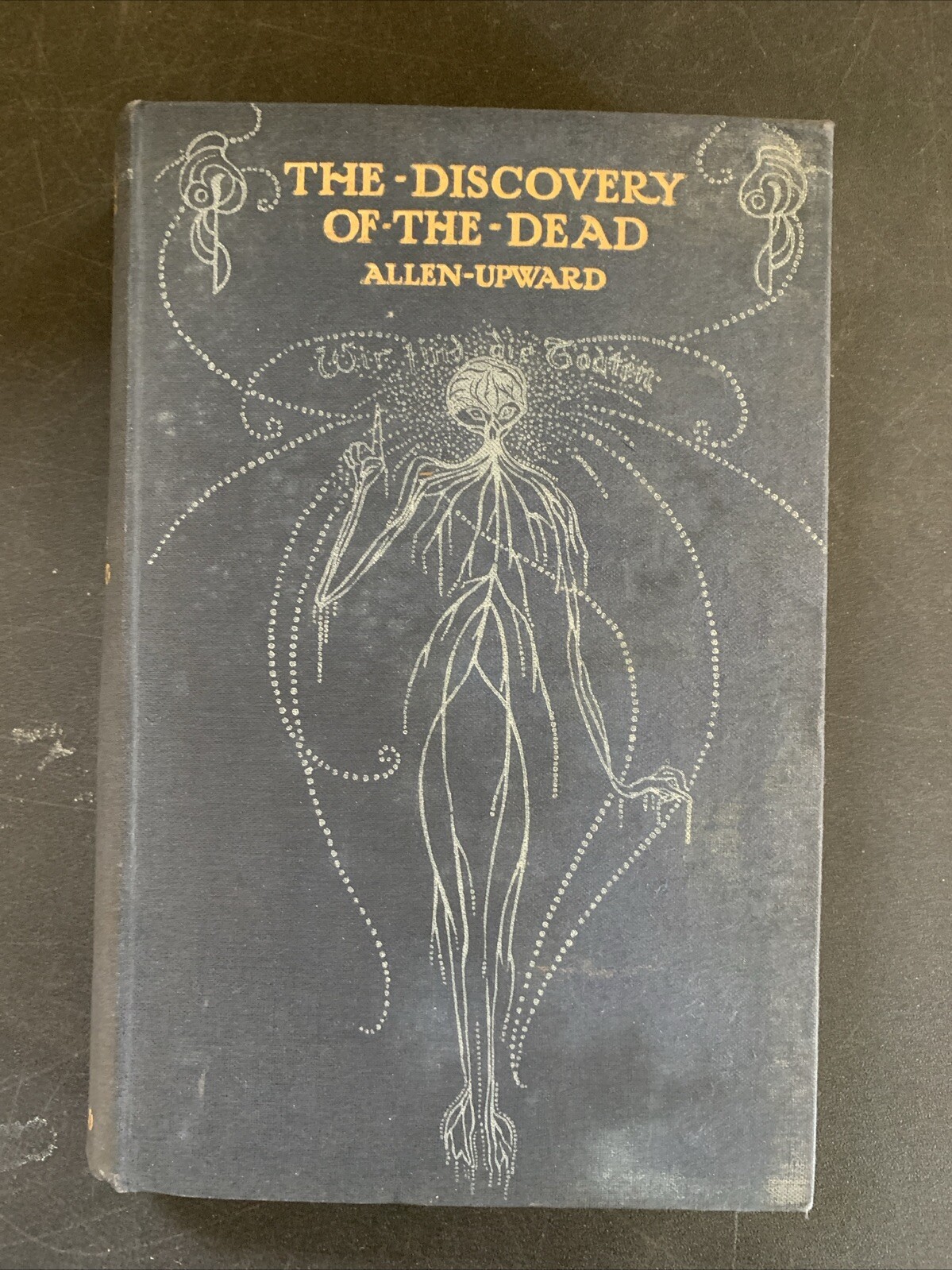 The Discovery of the Dead By Allen Upward London A C Fifield 1910 1st Edition