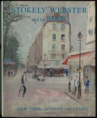 Stokely Webster and his Paris, New York, London and Venice. (2001) First edition