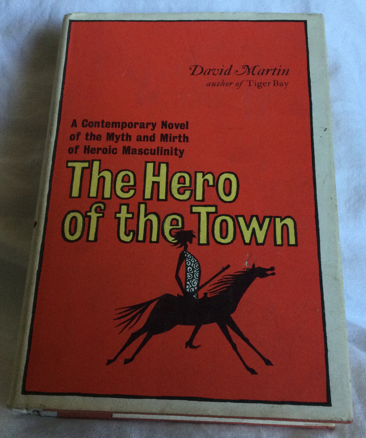 The Hero of the Town by David Martin 1965 Hardcover Book