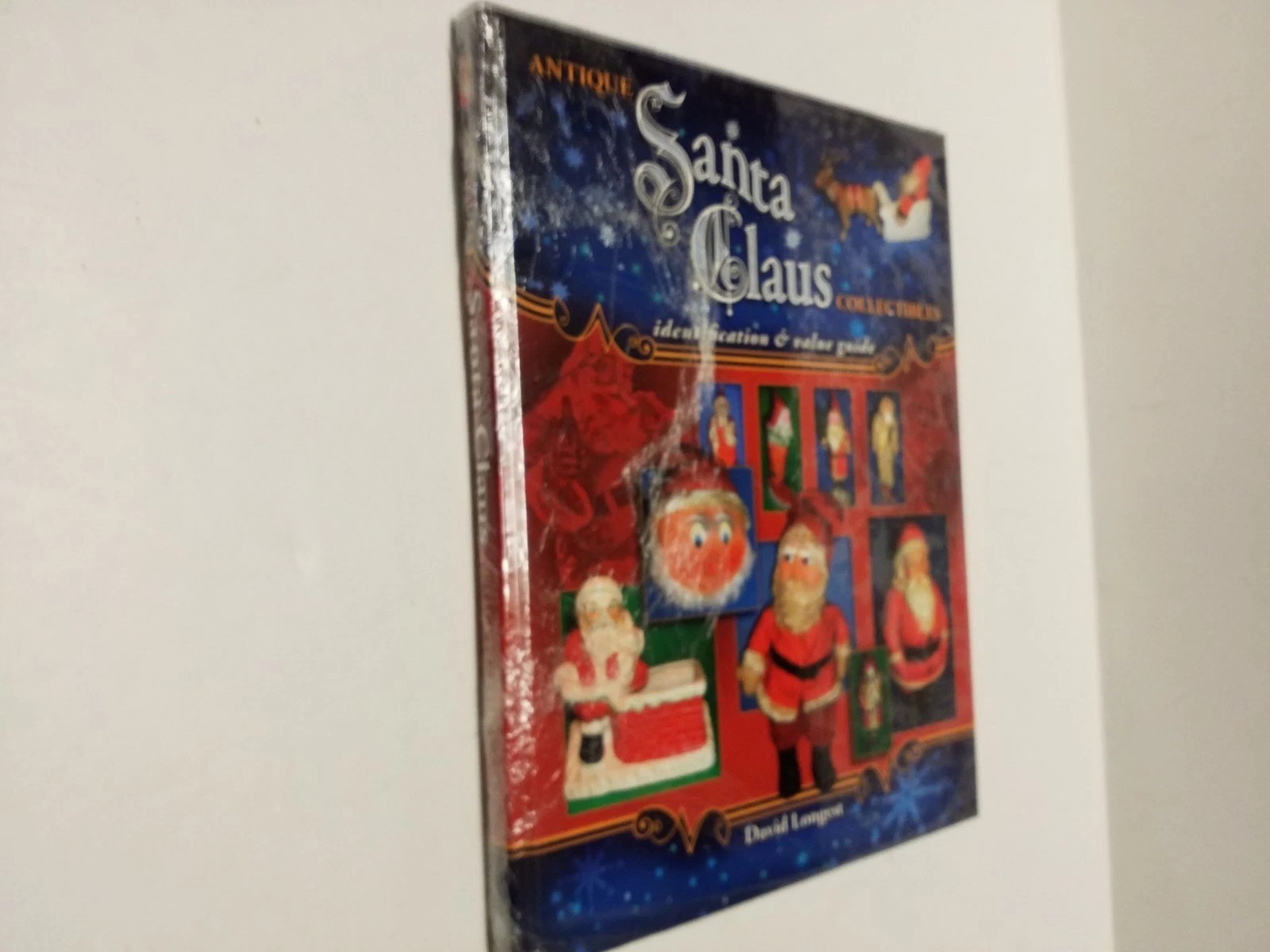 Antique Santa Claus Collectibles by David Longest (2008, Hardcover, Illustrated)