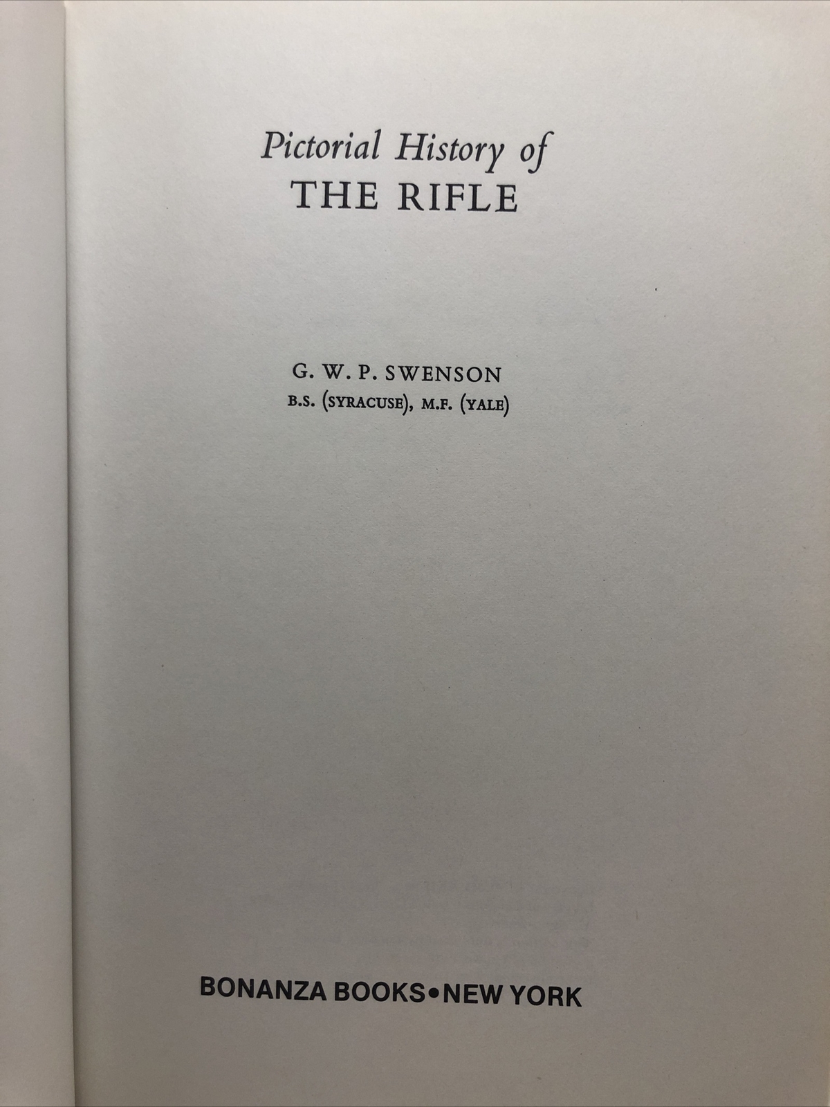 Pictorial History of the Rifle by G.W.P. Swenson – 1977 – 1st Edition HCDJ