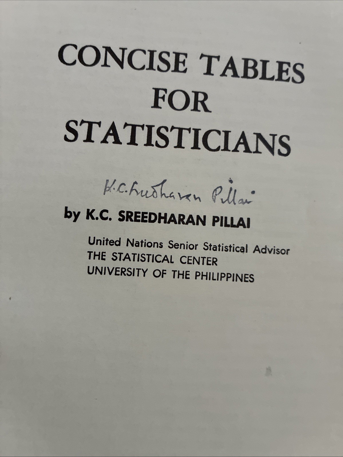 Concise Tables for Statisticians ~ K.C. Sreedharan Pillai • SIGNED Hardcover 1st