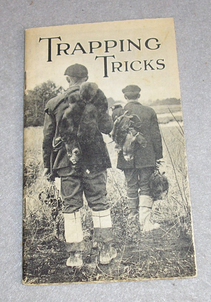 Antique Hunting Book Trapping Tricks Trapper’s Guide Methods Traps Catalog 1925