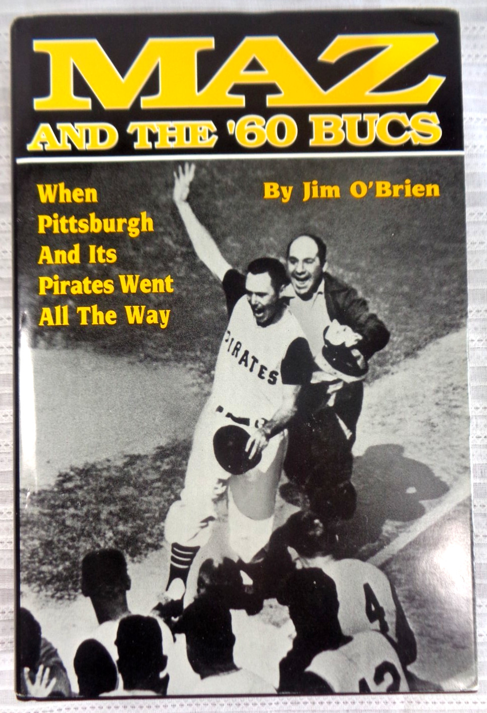 Maz and the ‘60 Bucs Pittsburgh Pirates Baseball Jim O’Brian Signed 1st HC/DJ VG