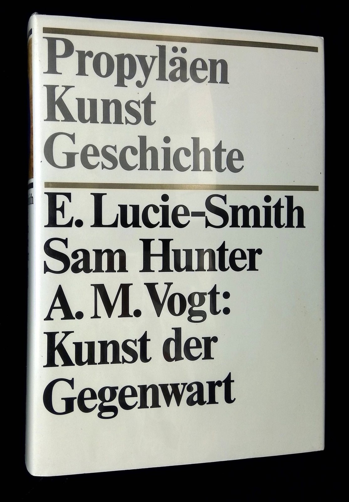 Edward Lucie-Smith / Kunst der Gegenwart 1940-1980 Propylaen Kunstgeschichte