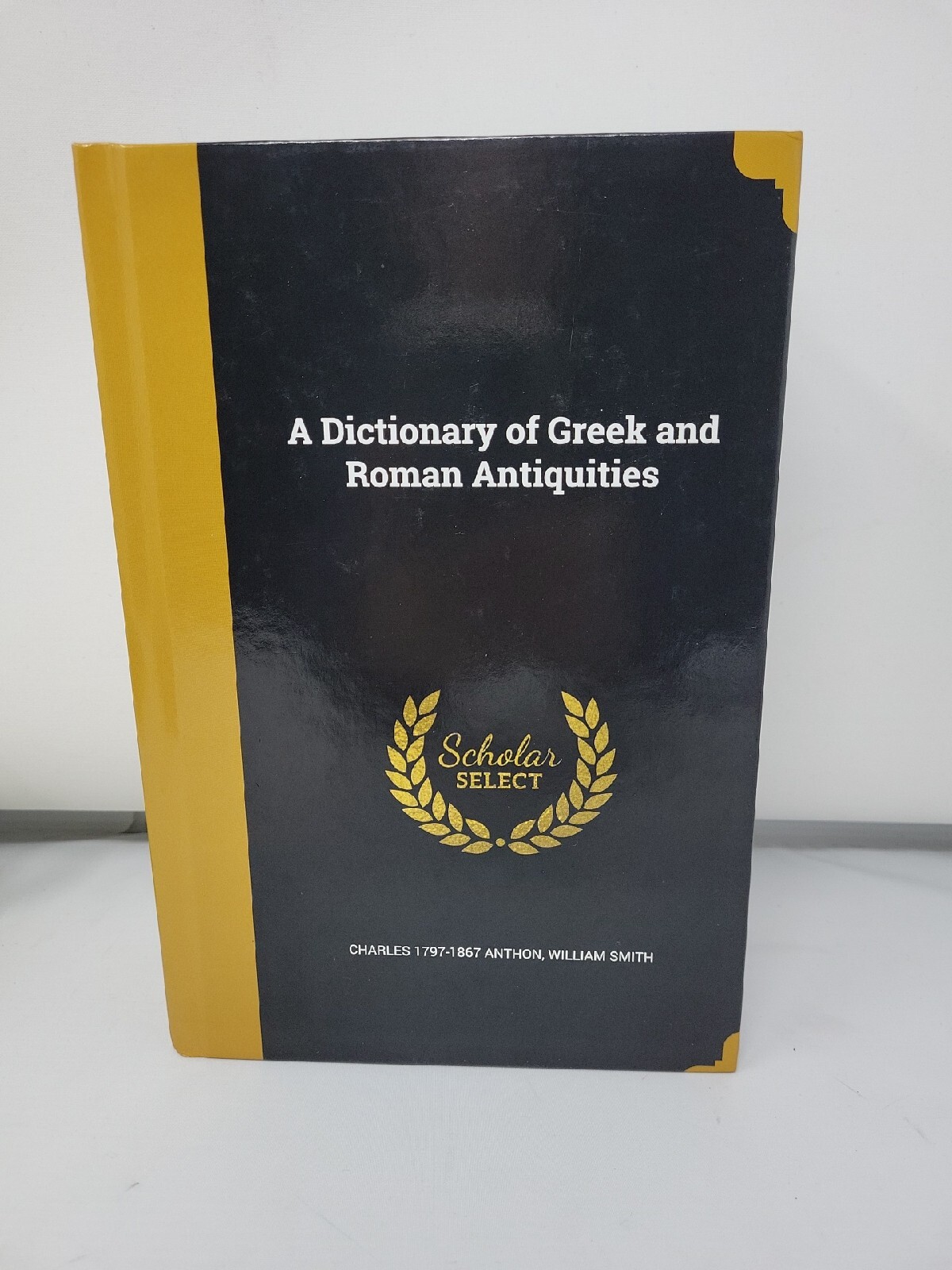 Dictionary of Greek & Roman Antiquities, William Smith Reproduction