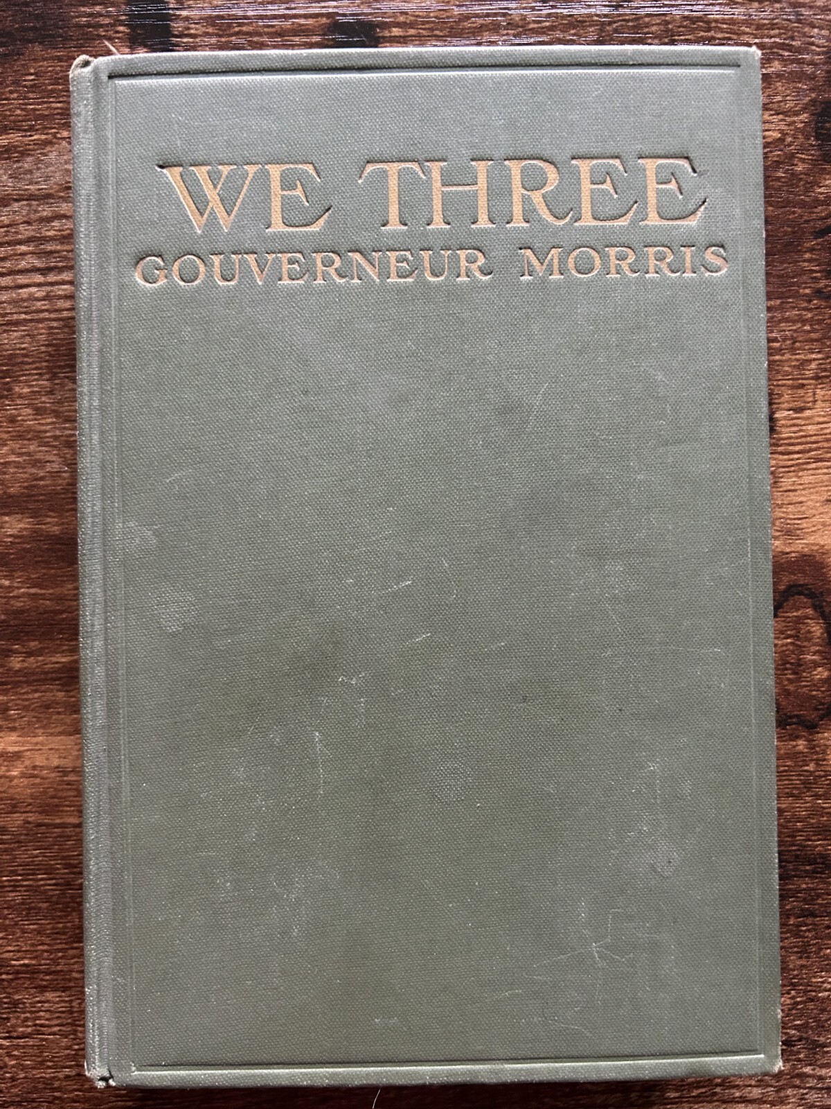 1st EDITION We Three (1916) Gouverneur Morris Early Pulp Fiction Love Triangle