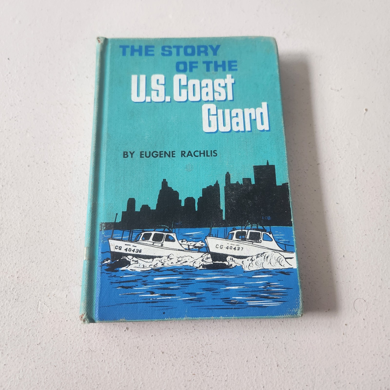 The Story of the U.S. Coast Guard by Eugene Rachlis Hardcover 1961