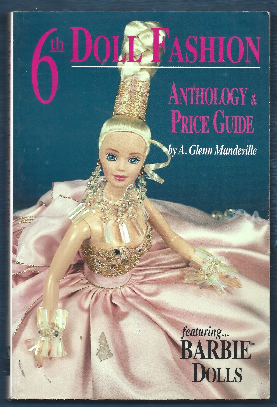 6th Doll Fashion Anthology PB-A. Glenn Mandeville-1998-224 pages