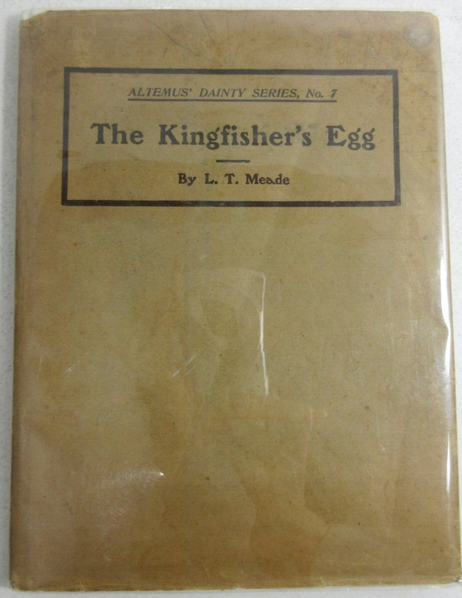 RARE DJ 1900 ED „The Kingfisher’s Egg“ L. T. Meade HB Altemus Dainty Series No 7
