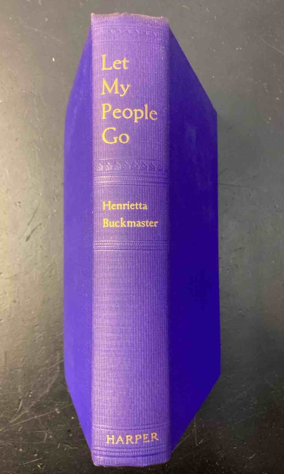 Buckmaster H. Let My People Go. New York And London. Harper & Bros. 1941