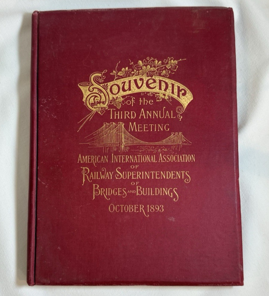 1893 Souvenir Assn of Railway Superintendents Meeting, Bridges and Buildings