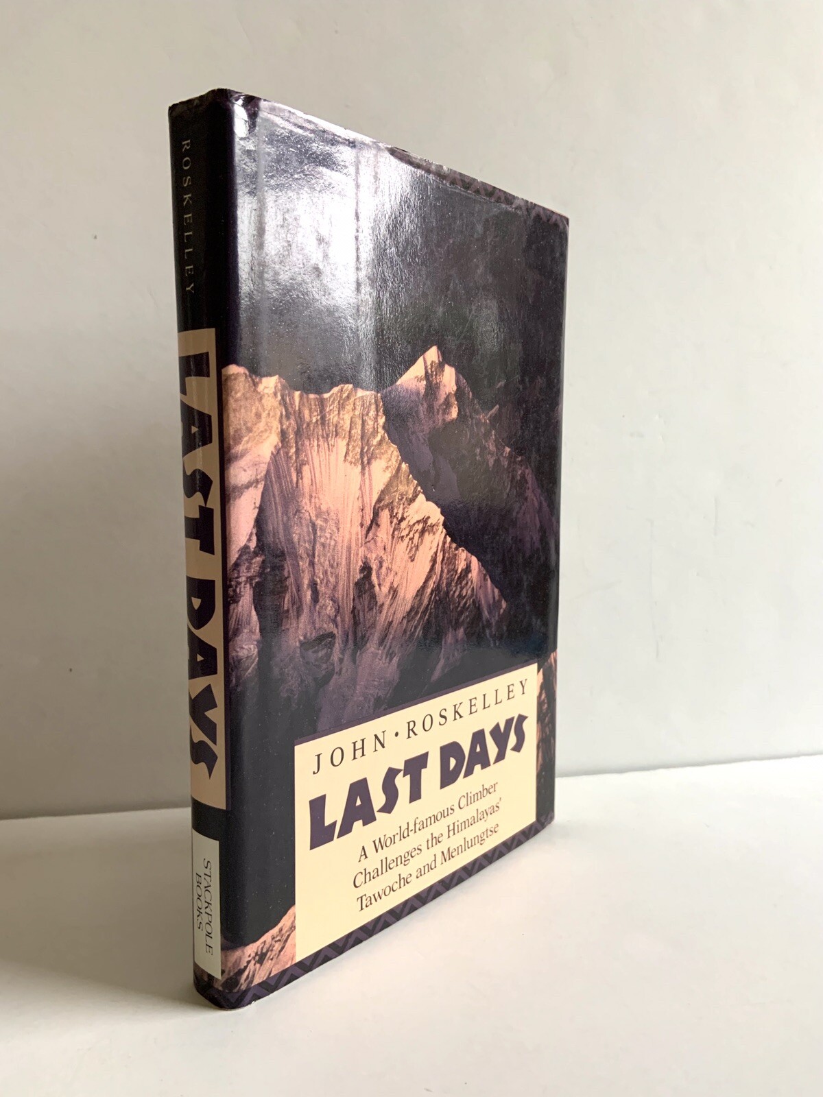 Signed John Roskelley LAST DAYS HBDJ Book 1/1 Spokane WA Climber Himalayas Story