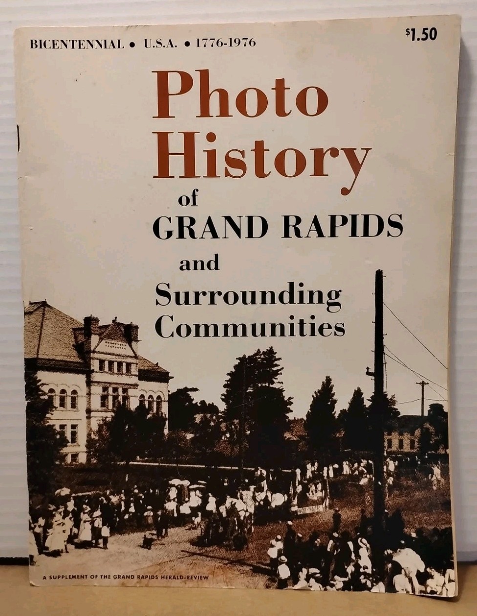 Photo History of GRAND RAPIDS & Surrounding Communities 1776-1976 Illustrated PB