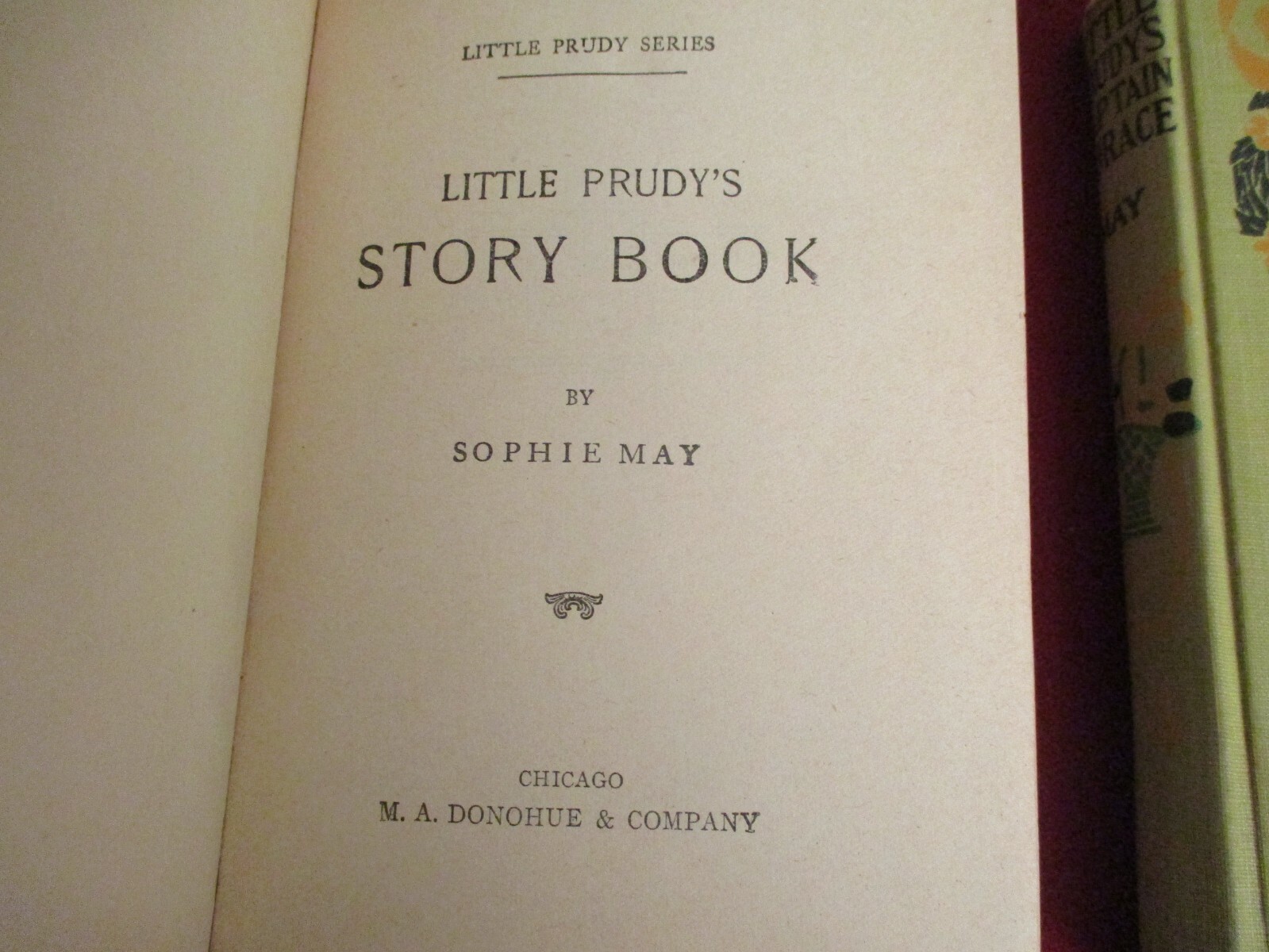 2 Sophie May Books ~ Little Prudy’s Story Book ~ Little Prudy’s Captain Horace