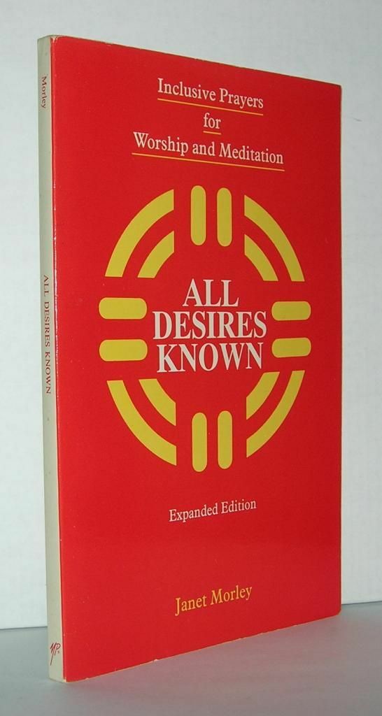 Janet Morley / ALL DESIRES KNOWN 1st Edition 1994