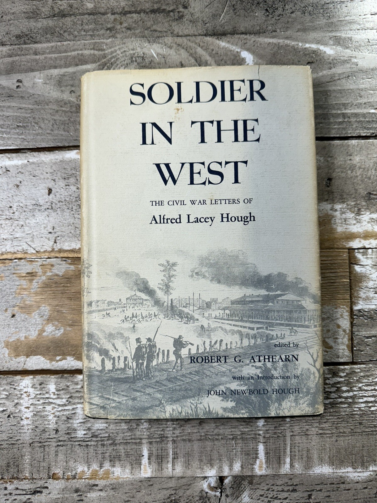 1957 Antique Civil War History Book „Solider in the West: Alfred Lacey Hough“
