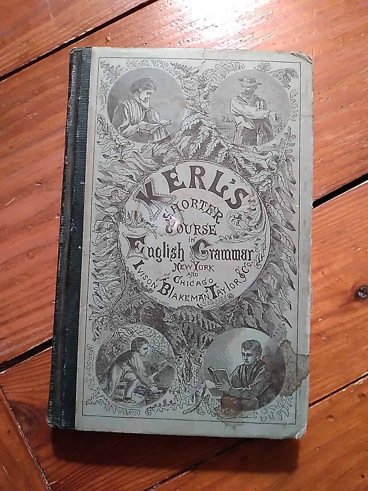 KERL’S Shorter Course English Grammar Ivison Blakeman Taylor Co. – HC – Vintage