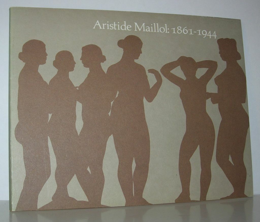 ARISTIDE MAILLOL 1861 1944 / 1st Edition 1975