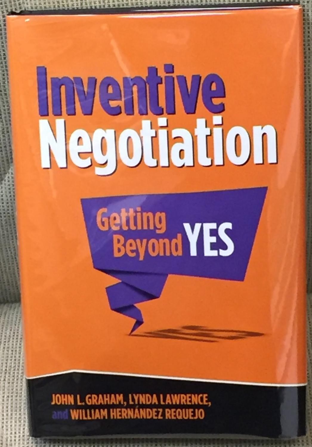 Lynda Lawrence John L Graham / INVENTIVE NEGOTIATION GETTING BEYOND Signed 1st
