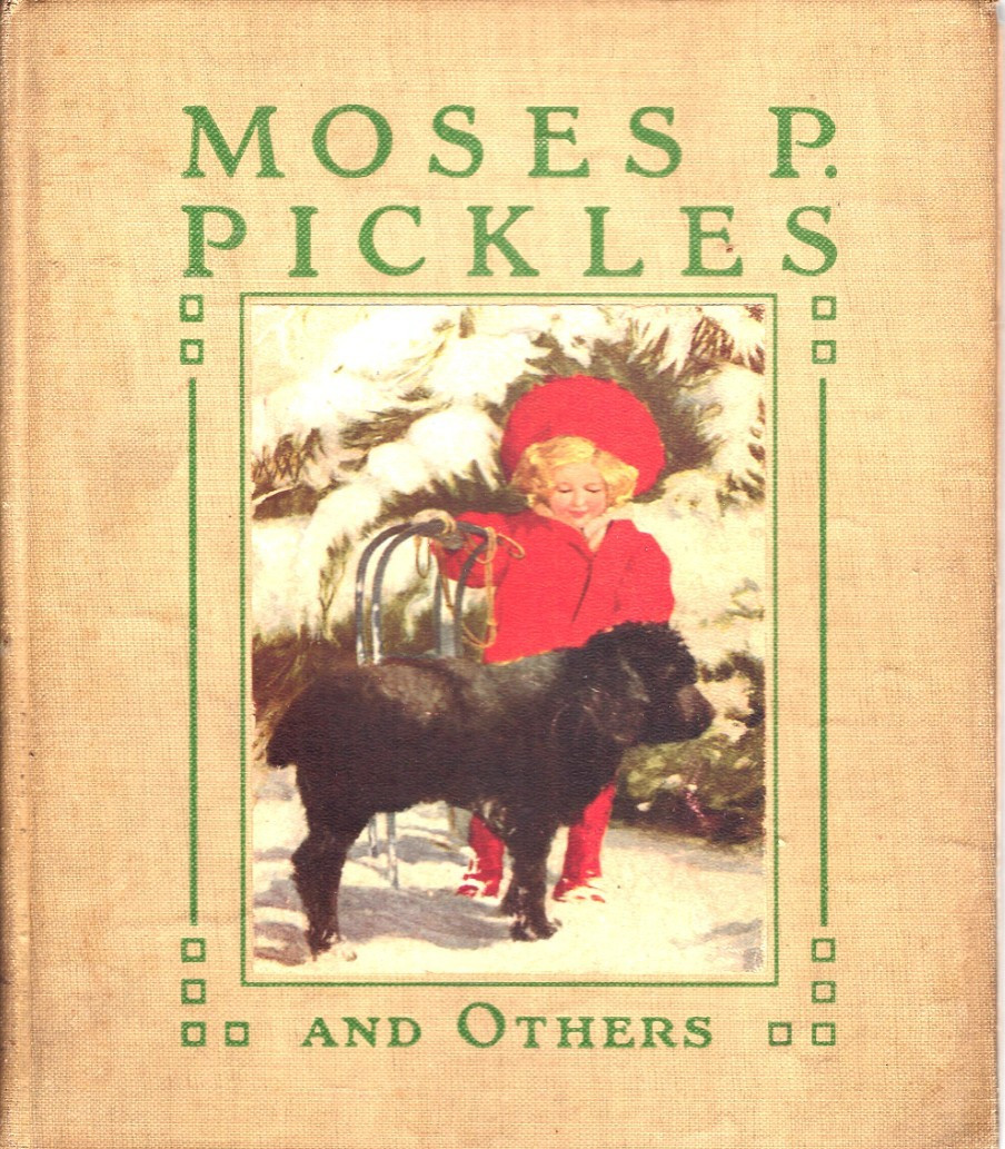 MOSES P. PICKLES & OTHERS BY JANE HOLLOWAY 1910 VINTAGE HC BOOK