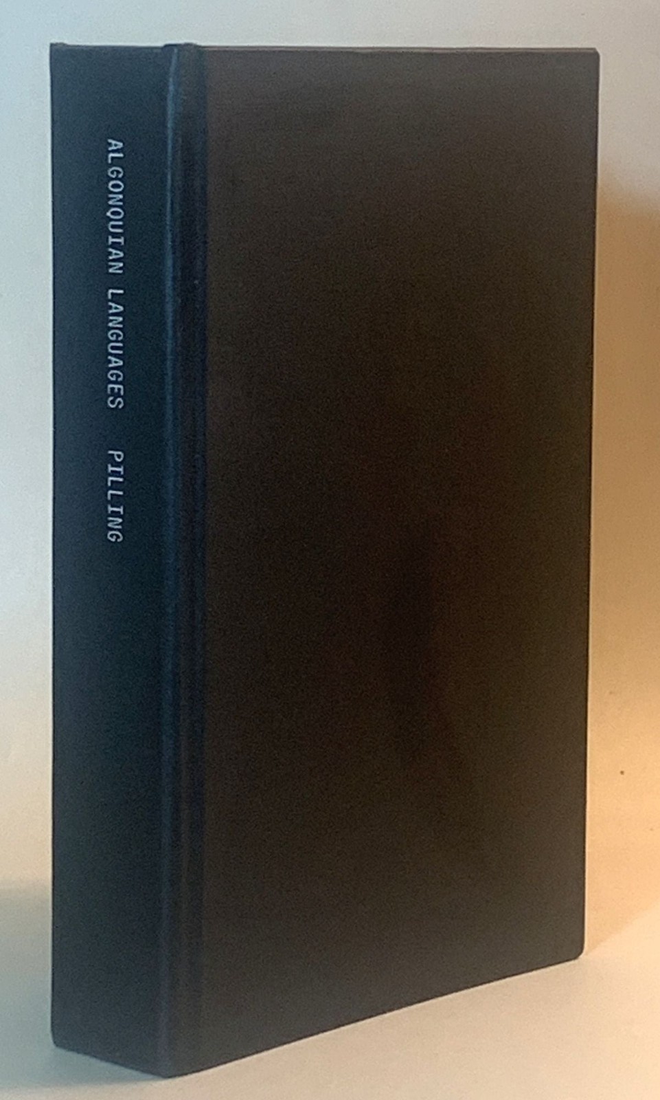 James Constantine Pilling / Bibliography of the Algonquian Languages #400647