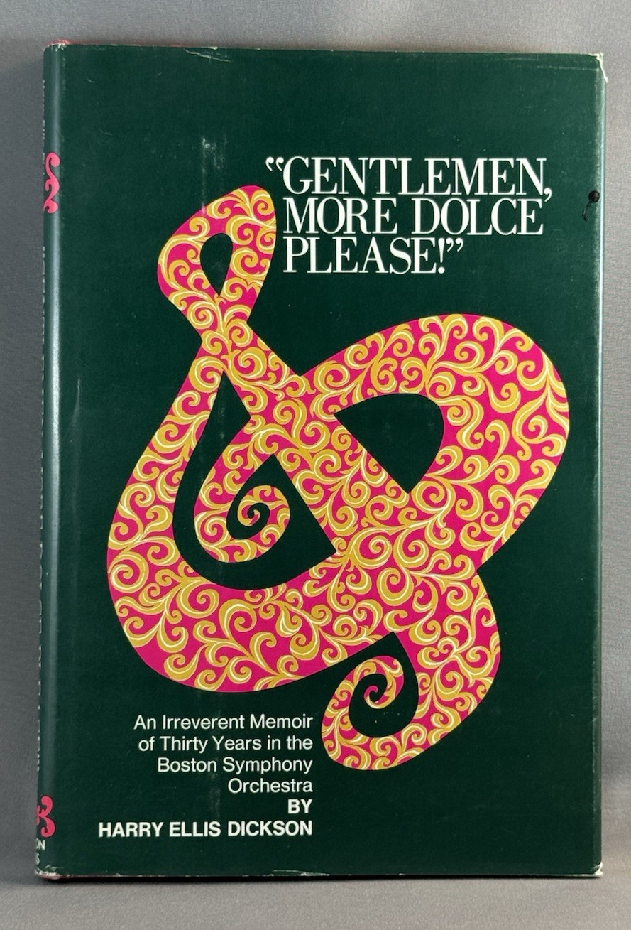 „Gentlemen, More Dolce Please!“ SIGNED Harry Ellis Dickson BSO HC First Ed 1969