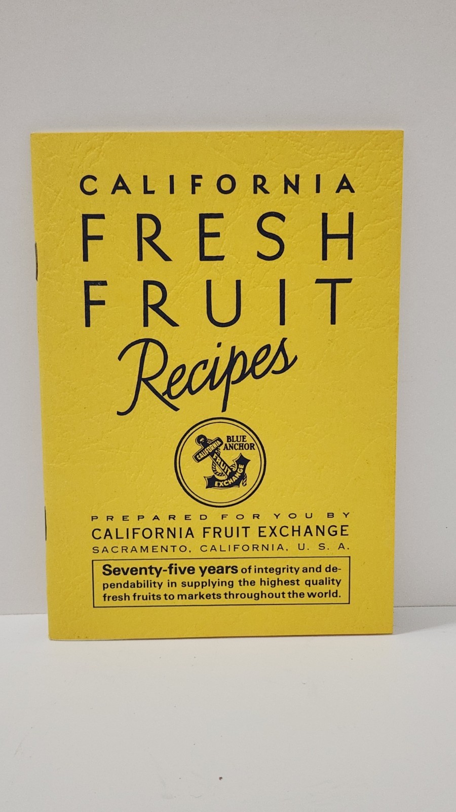 CALIFORNIA FRESH FRUIT RECIPE by Blue Anchor Fruit Exchange Recipe Booklet